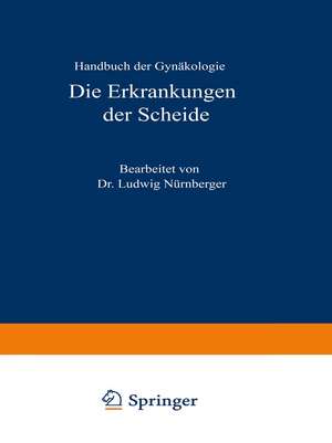 Die Erkrankungen der Scheide de Ludwig Nürnberger