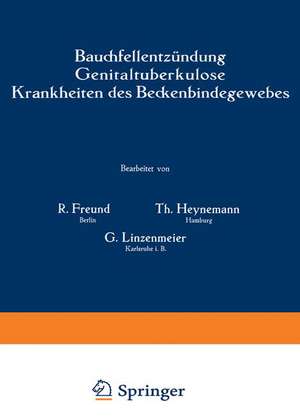 Bauchfellentzündung Genitaltuberkulose Krankheiten des Beckenbindegewebes de R. Freund