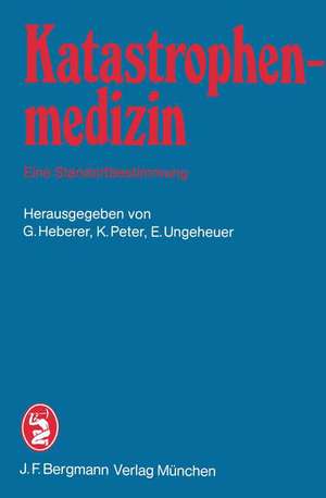 Katastrophenmedizin — Eine Standortbestimmung: 2. Tagung der Deutschen Gesellschaft für Katastrophenmedizin e.V. in München am 3. und 4. November 1983 de B. Günther