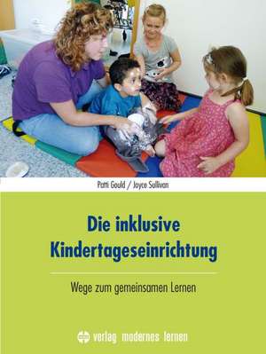 Die inklusive Kindertageseinrichtung de Patti Gould