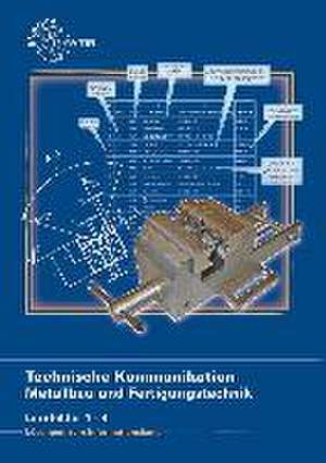 Lösungen zu 15910 - Technische Kommunikation Metallbau und Fertigungstechnik LF1-4 de Dagmar Köhler