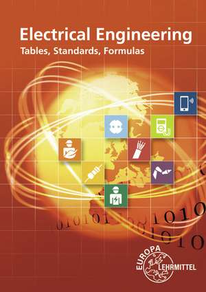 Electrical Engineering Tables, Standards, Formulas de Heinz O. Häberle