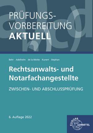 Prüfungsvorbereitung aktuell - Rechtsanwalts- und Notarfachangestellte de Ann-Sophie Adelhelm