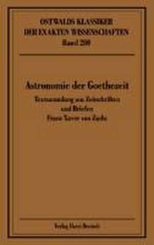 Astronomie der Goethezeit de Peter Brosche