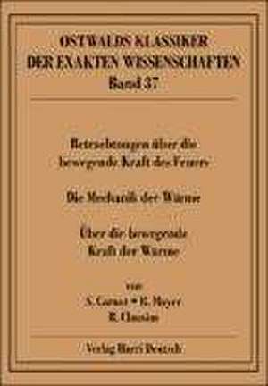Betrachtungen über die bewegende Kraft des Feuers de Sadi Carnot