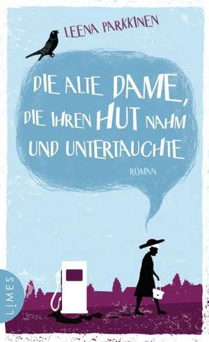 Die alte Dame, die ihren Hut nahm und untertauchte de Leena Parkkinen