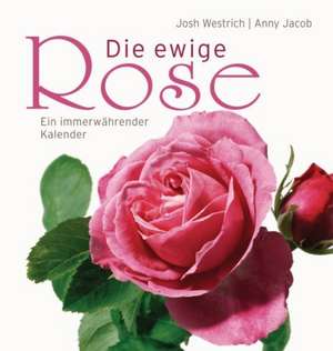 Die ewige Rose de Anny Jacob