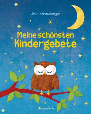 Meine schönsten Kindergebete de Ulrich Grasberger