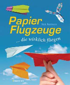 Papierflugzeuge de Nick Robinson