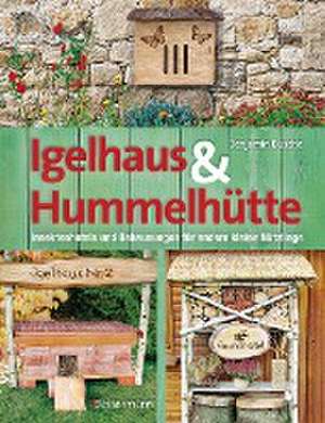 Igelhaus & Hummelhütte de Benjamin Busche