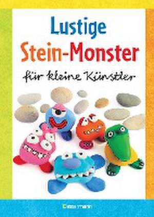 Lustige Stein-Monster für kleine Künstler. Basteln mit Steinen aus der Natur. Ab 5 Jahren de Norbert Pautner