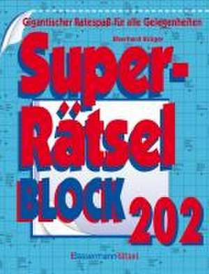 Superrätselblock 202 de Eberhard Krüger