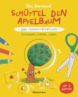 Schüttel den Apfelbaum - Das Ausschneidebuch. Schneiden, kleben, malen für Kinder ab 3 Jahren de Nico Sternbaum