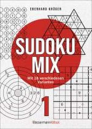 Sudokumix 1 - Mit 18 verschiedenen Varianten de Eberhard Krüger