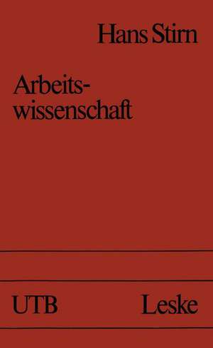 Arbeitswissenschaft: Grundlagen — Abgrenzungen — Probleme de Hans Stirn