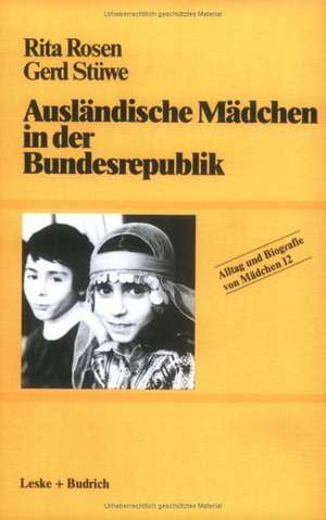 Ausländische Mädchen in der Bundesrepublik de Rita Rosen