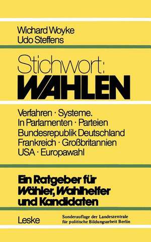 Stichwort: Wahlen: Ein Ratgeber für Wähler und Kandidaten de Woyke Wichard