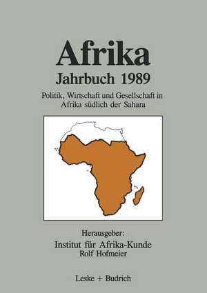 Afrika Jahrbuch 1989: Politik, Wirtschaft und Gesellschaft in Afrika südlich der Sahara de Urte Schneider