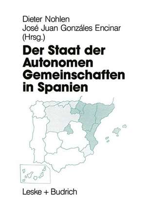 Der Staat der Autonomen Gemeinschaften in Spanien de Dieter Nohlen