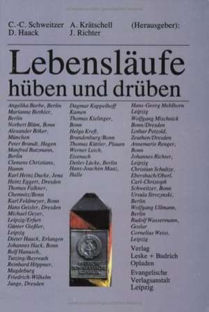 Lebensläufe — hüben und drüben de Carl-Christoph Schweitzer