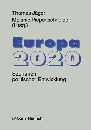 Europa 2020: Szenarien politischer Entwicklungen de Thomas Jäger