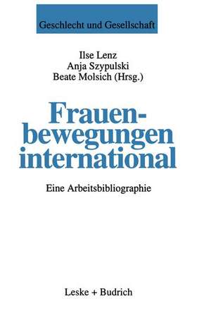 Frauenbewegungen international: Eine Arbeitsbibliographie de Ilse Lenz