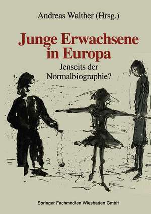 Junge Erwachsene in Europa: Jenseits der Normalbiographie? de Andreas Walther