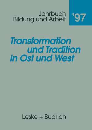 Transformation und Tradition in Ost und West de Artur Meier