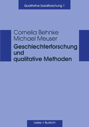 Geschlechterforschung und qualitative Methoden de Cornelia Behnke