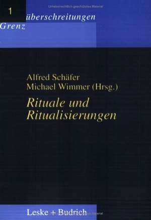 Rituale und Ritualisierungen de Alfred Schäfer