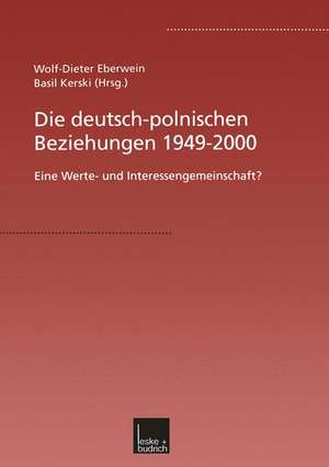 Die deutsch-polnischen Beziehungen 1949–2000: Eine Werte- und Interessengemeinschaft? de W.-D. Eberwein