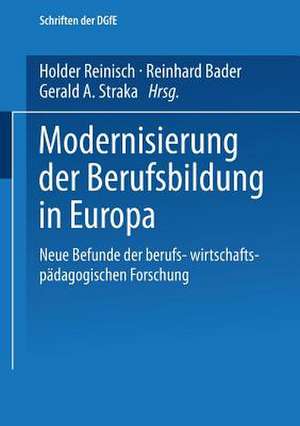 Modernisierung der Berufsbildung in Europa: Neue Befunde wirtschafts- und berufspädagogischer Forschung de Holger Reinisch