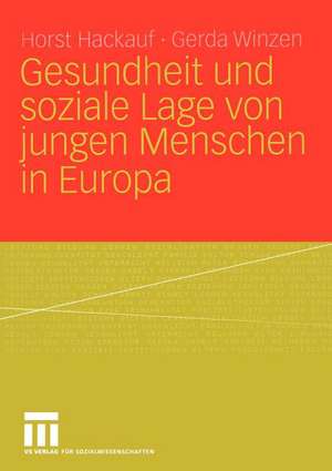 Gesundheit und soziale Lage von jungen Menschen in Europa de Horst Hackauf