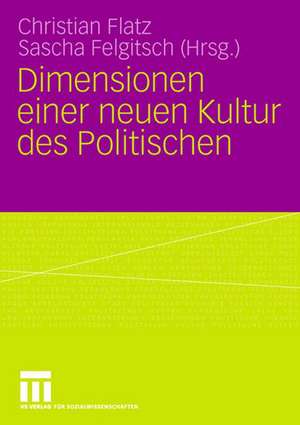 Dimensionen einer neuen Kultur des Politischen de Christian Flatz