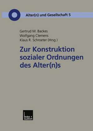 Zur Konstruktion sozialer Ordnungen des Alter(n)s de Gertrud M. Backes