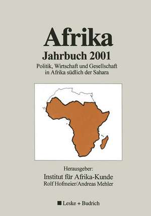 Afrika Jahrbuch 2001: Politik, Wirtschaft und Gesellschaft in Afrika südlich der Sahara de Rolf Hofmeier