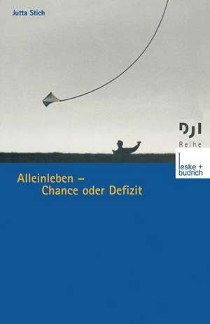 Alleinleben — Chance oder Defizit de Jutta Stich