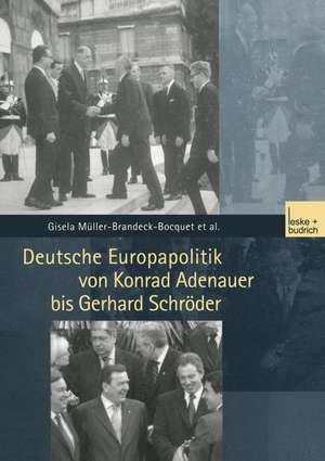 Deutsche Europapolitik von Konrad Adenauer bis Gerhard Schröder de Corina Schukraft