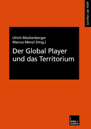 Der Global Player und das Territorium de Ulrich Mückenberger