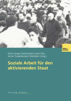 Soziale Arbeit für den aktivierenden Staat de Heinz-Juergen Dahme