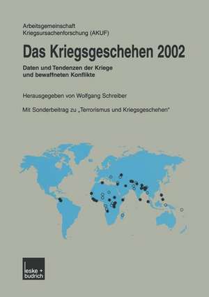 Das Kriegsgeschehen 2002: Daten und Tendenzen der Kriege und bewaffneten Konflikte de Kenneth A. Loparo