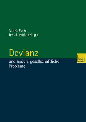 Devianz: und andere gesellschaftliche Probleme de Marek Fuchs