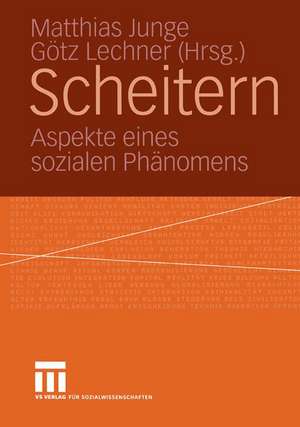 Scheitern: Aspekte eines sozialen Phänomens de Matthias Junge