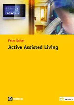 Active Assisted Living de Peter Kaiser