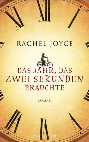 Das Jahr, das zwei Sekunden brauchte de Rachel Joyce