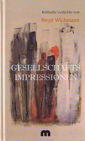 Gesellschaftsimpressionen de Birgit Wichmann