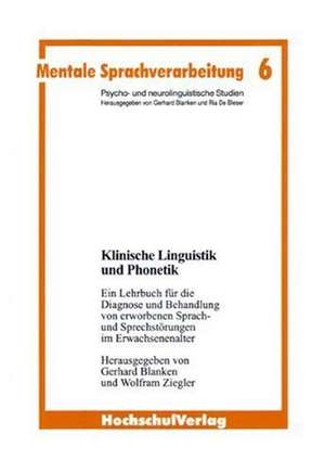 Klinische Linguistik und Phonetik de Gerhard Blanken