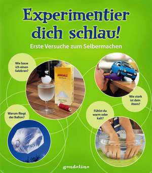 Experimentier dich schlau!