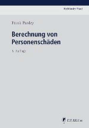 Berechnung von Personenschäden de Frank Pardey