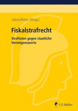 Fiskalstrafrecht de Markus Adick